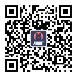 关注微信公众号AIHunt | 几百个AI工具导航,国内外AI工具导航大全