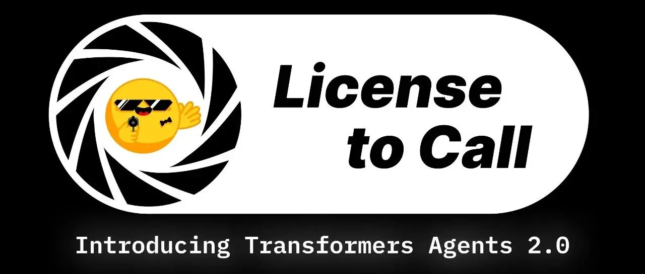 授权调用: 介绍 Transformers 智能体 2.0
