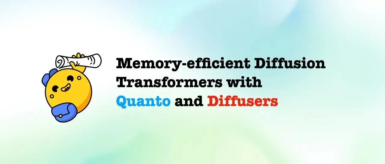 基于 Quanto 和 Diffusers 的内存高效 transformer 扩散模型