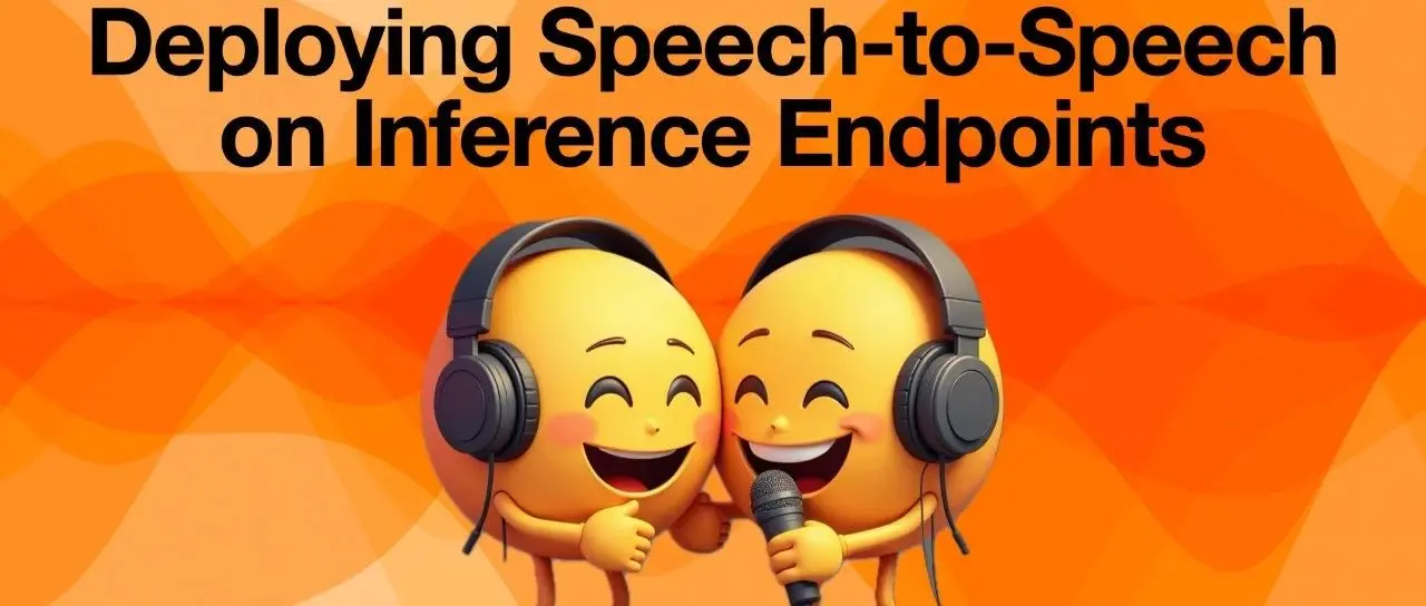 在 Hugging Face 上部署语音转语音模型