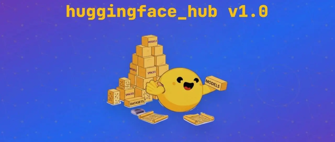 huggingface_hub 1.0 正式版现已发布:开源机器学习基础五周年回顾